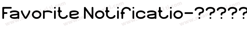 Favorite Notificatio字体转换
